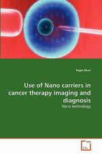 Use of Nano carriers in cancer therapy imaging and diagnosis