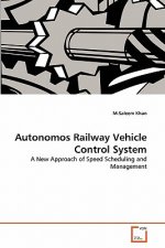 Autonomos Railway Vehicle Control System