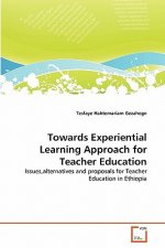 Towards Experiential Learning Approach for Teacher Education