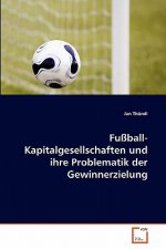 Fussball-Kapitalgesellschaften und ihre Problematik der Gewinnerzielung