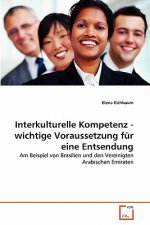 Interkulturelle Kompetenz - wichtige Voraussetzung fur eine Entsendung