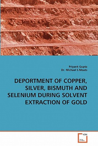 Deportment of Copper, Silver, Bismuth and Selenium During Solvent Extraction of Gold