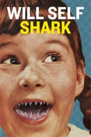 Shark (Will Self)(Brožovaná)