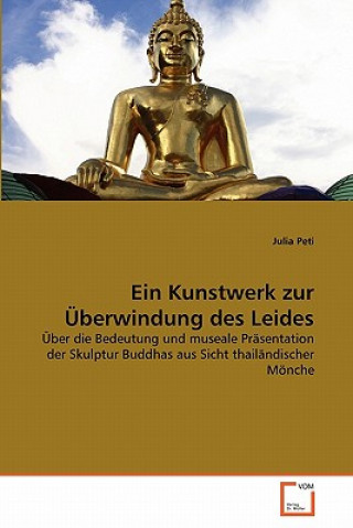 Kunstwerk zur UEberwindung des Leides