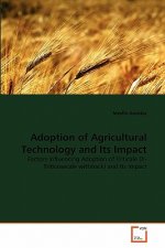 Adoption of Agricultural Technology and Its Impact