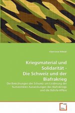 Kriegsmaterial und Solidaritat - Die Schweiz und der Biafrakrieg