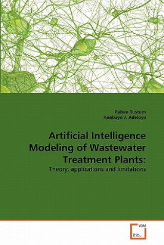 Artificial Intelligence Modeling of Wastewater Treatment Plants