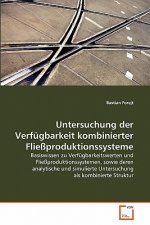 Untersuchung der Verfugbarkeit kombinierter Fliessproduktionssysteme