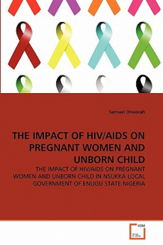 Impact of Hiv/AIDS on Pregnant Women and Unborn Child