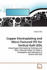 Copper Electroplating and Micro-Textured ITO for Vertical GaN LEDs