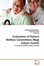 Evaluation of Patient Welfare Committees (Rogi Kalyan Samiti)