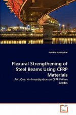 Flexural Strengthening of Steel Beams Using CFRP Materials