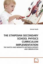 Ethipoian Secondary School Physics Curriculum Implementation