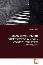 Urban Development Strategy for a Newly Constituted State