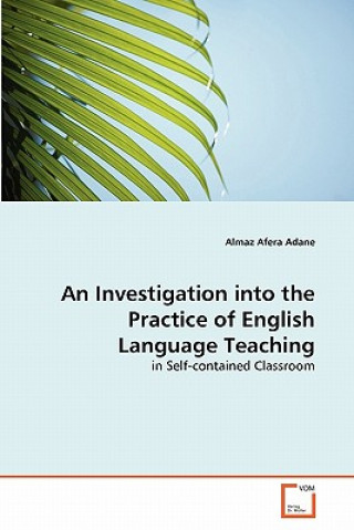 Investigation into the Practice of English Language Teaching