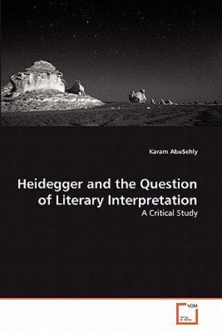 Heidegger and the Question of Literary Interpretation