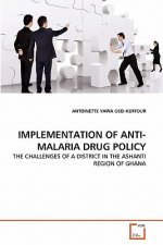 Implementation of Anti-Malaria Drug Policy