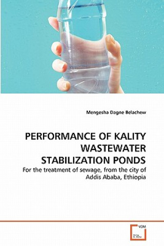 Performance of Kality Wastewater Stabilization Ponds