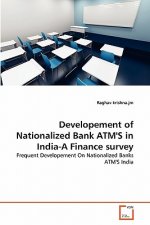 Developement of Nationalized Bank ATM'S in India-A Finance survey