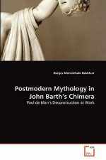 Postmodern Mythology in John Barth's Chimera