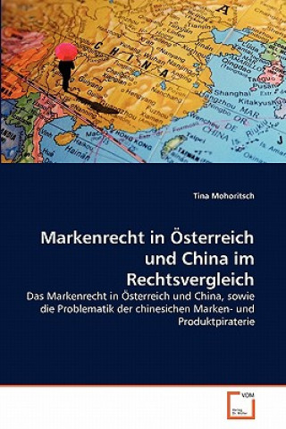 Markenrecht in OEsterreich und China im Rechtsvergleich