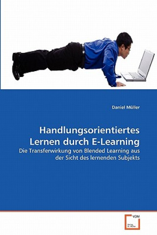 Handlungsorientiertes Lernen durch E-Learning