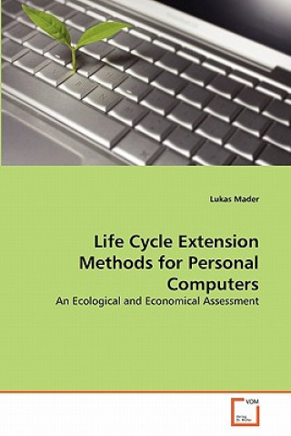 Life Cycle Extension Methods for Personal Computers