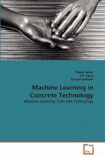Machine Learning in Concrete Technology