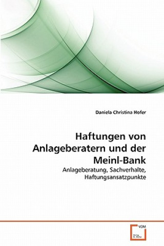 Haftungen Von Anlageberatern Und Der Meinl-Bank