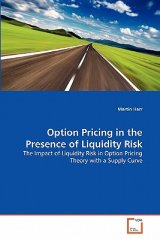 Option Pricing in the Presence of Liquidity Risk
