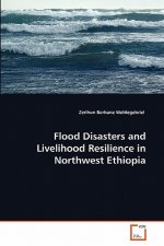 Flood Disasters and Livelihood Resilience in Northwest Ethiopia