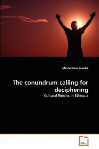 conundrum calling for deciphering