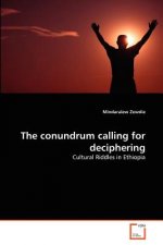 conundrum calling for deciphering