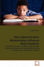 How Administrative Relationships Influence Black Students