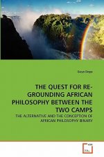 Quest for Re-Grounding African Philosophy Between the Two Camps