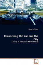 Reconciling the Car and the City