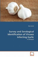 Survey and Serological Identification of Viruses Infecting Garlic