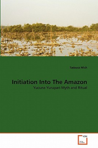Initiation Into The Amazon