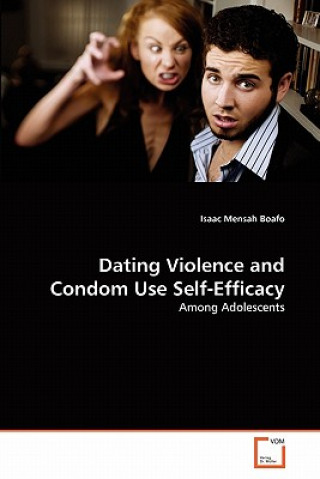 Dating Violence and Condom Use Self-Efficacy