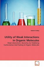 Utility of Weak Interactions in Organic Molecules