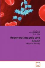 Regenerating Pulp and Dentin
