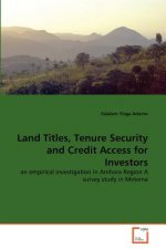 Land Titles, Tenure Security and Credit Access for Investors