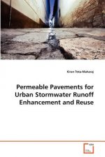 Permeable Pavements for Urban Stormwater Runoff Enhancement and Reuse