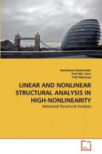 Linear and Nonlinear Structural Analysis in High-Nonlinearity
