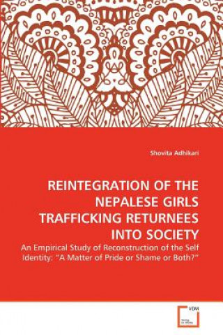 Reintegration of the Nepalese Girls Trafficking Returnees Into Society