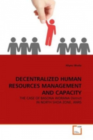 Decentralized Human Resources Management and Capacity