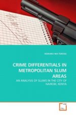 CRIME DIFFERENTIALS IN METROPOLITAN SLUM AREAS