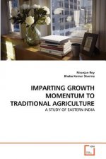 Imparting Growth Momentum to Traditional Agriculture