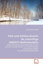 Park und Schloss Branitz als zukunftige UNESCO-Welterbestatte