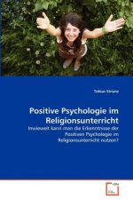 Positive Psychologie im Religionsunterricht
